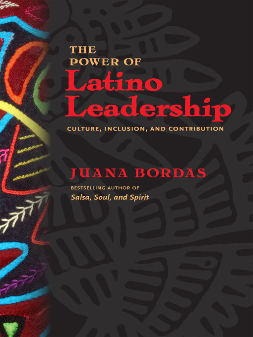 Title details for The Power of Latino Leadership by Juana Bordas - Available